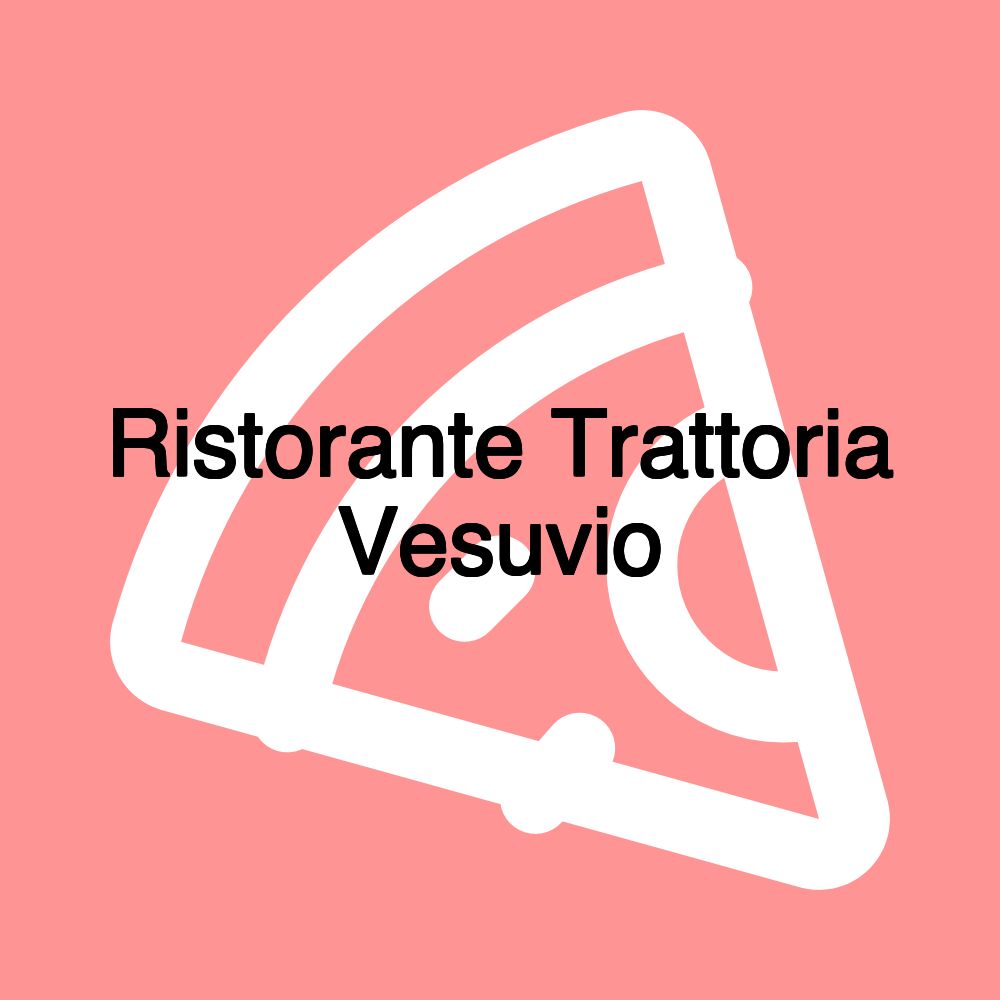 Ristorante Trattoria Vesuvio