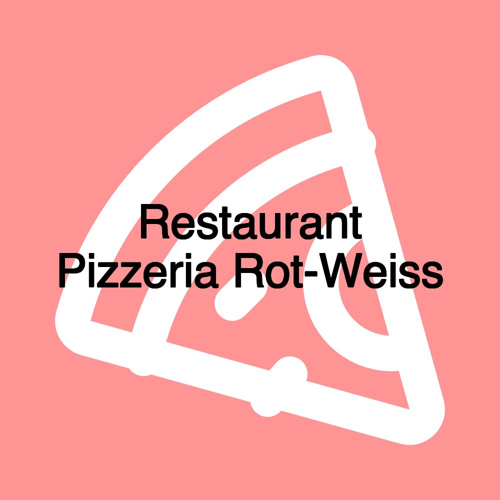 Restaurant Pizzeria Rot-Weiss