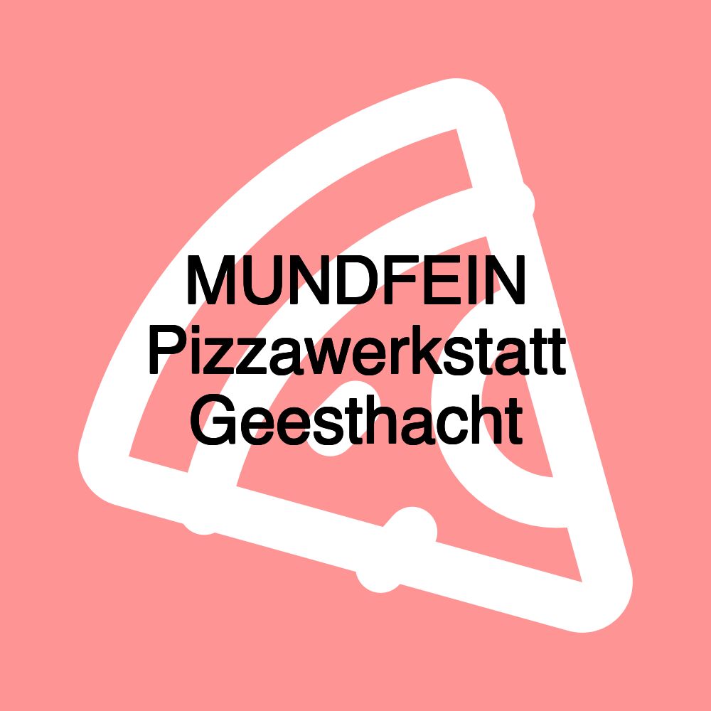 MUNDFEIN Pizzawerkstatt Geesthacht