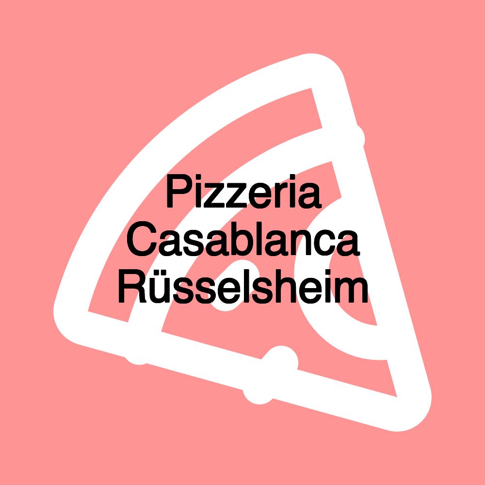 Pizzeria Casablanca Rüsselsheim