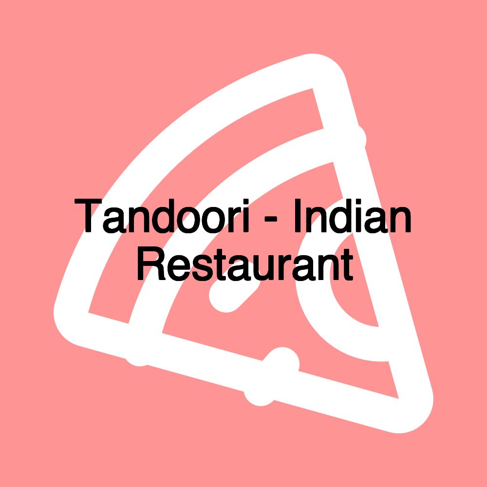 Tandoori - Indian Restaurant
