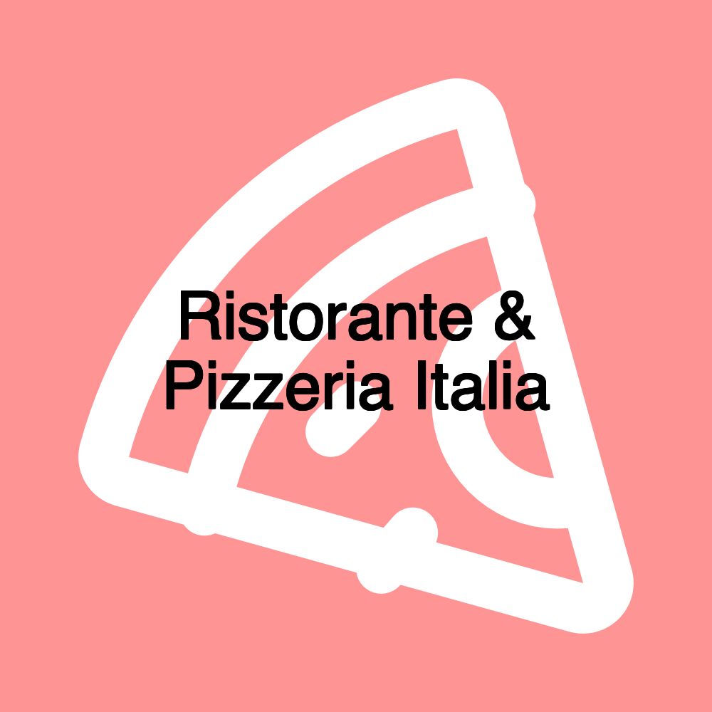 Ristorante & Pizzeria Italia