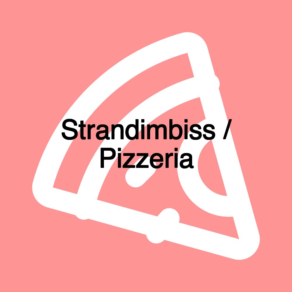 Strandimbiss / Pizzeria Strandimbiss / Pizzeria