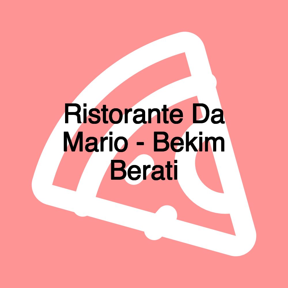 Ristorante Da Mario - Bekim Berati