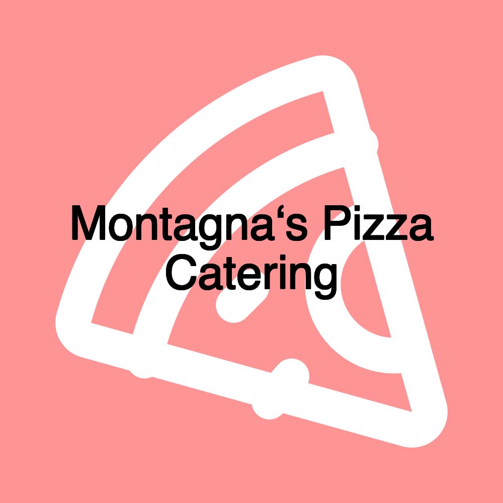 Montagna‘s Pizza Catering