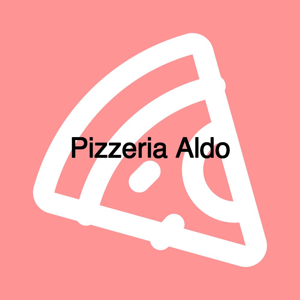 Pizzeria Aldo