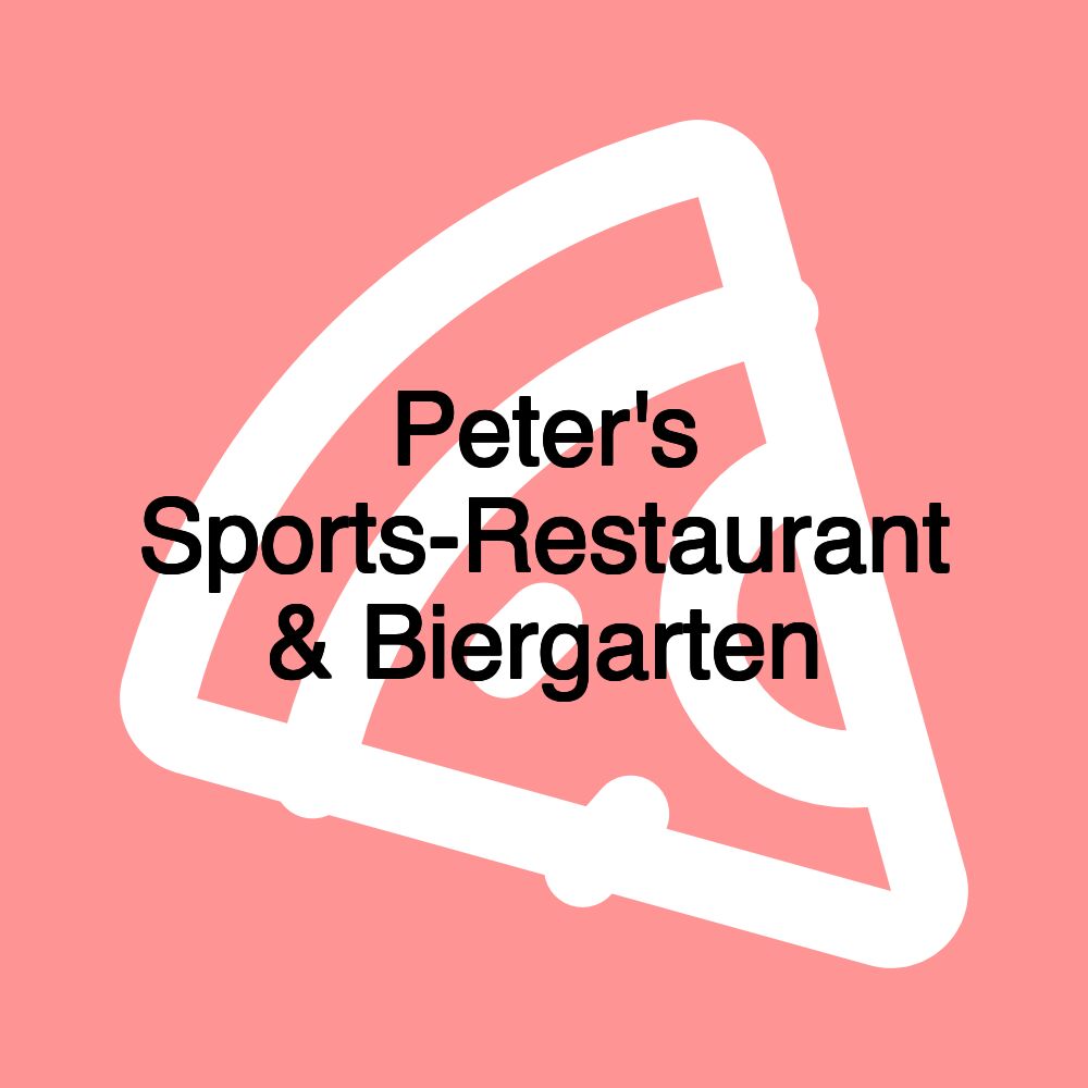 Peter's Sports-Restaurant & Biergarten Peter's Sports-Restaurant & Biergarten
